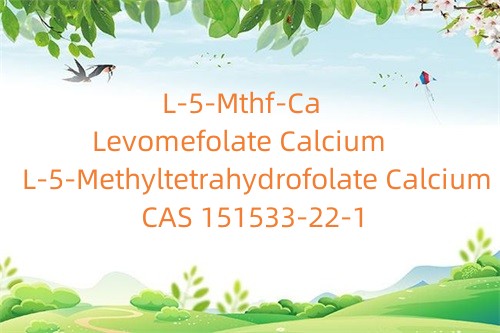 L-5-Metyltetrahydrofolát Calcium_Levomefolate Calcium_L-5-Mthf-Ca